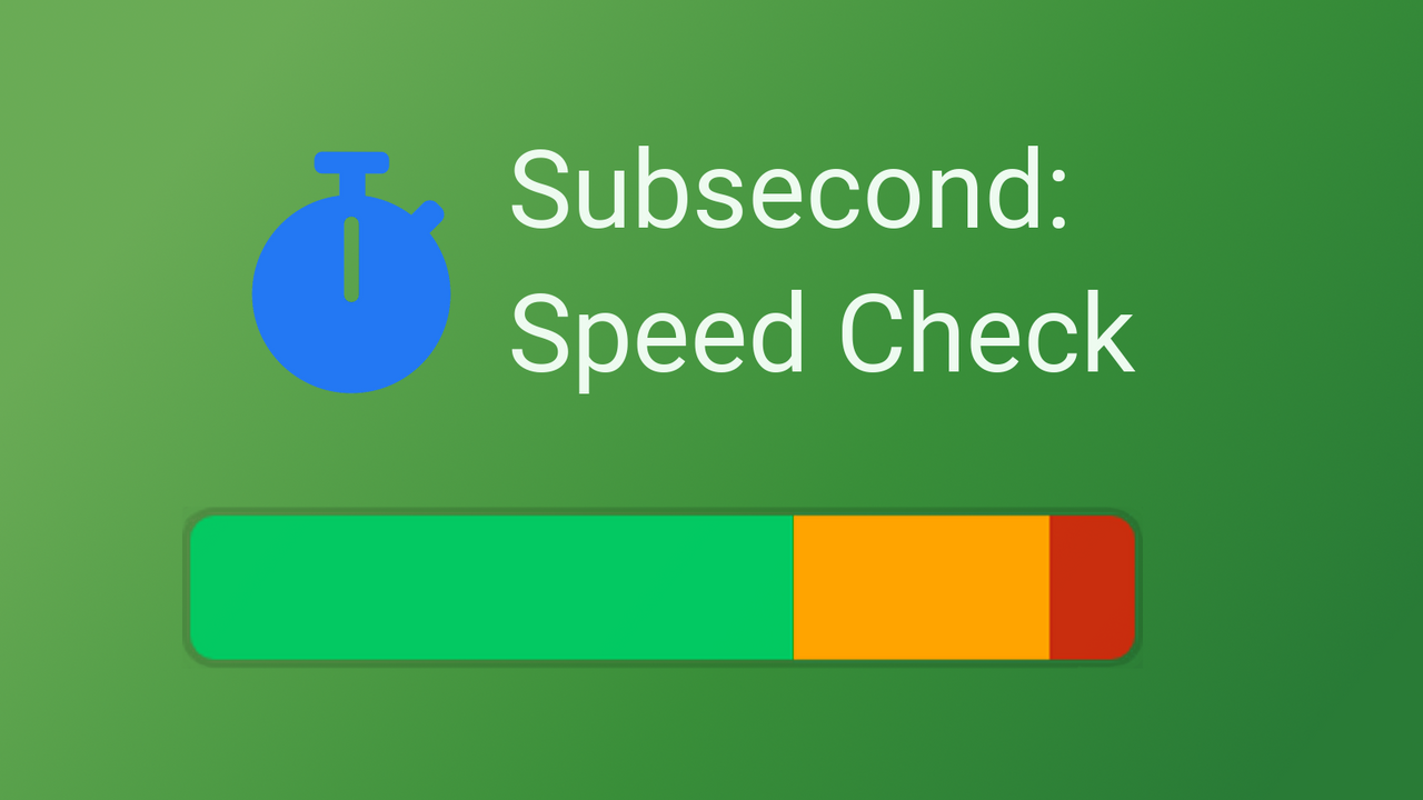 Subsecond: Speed Check