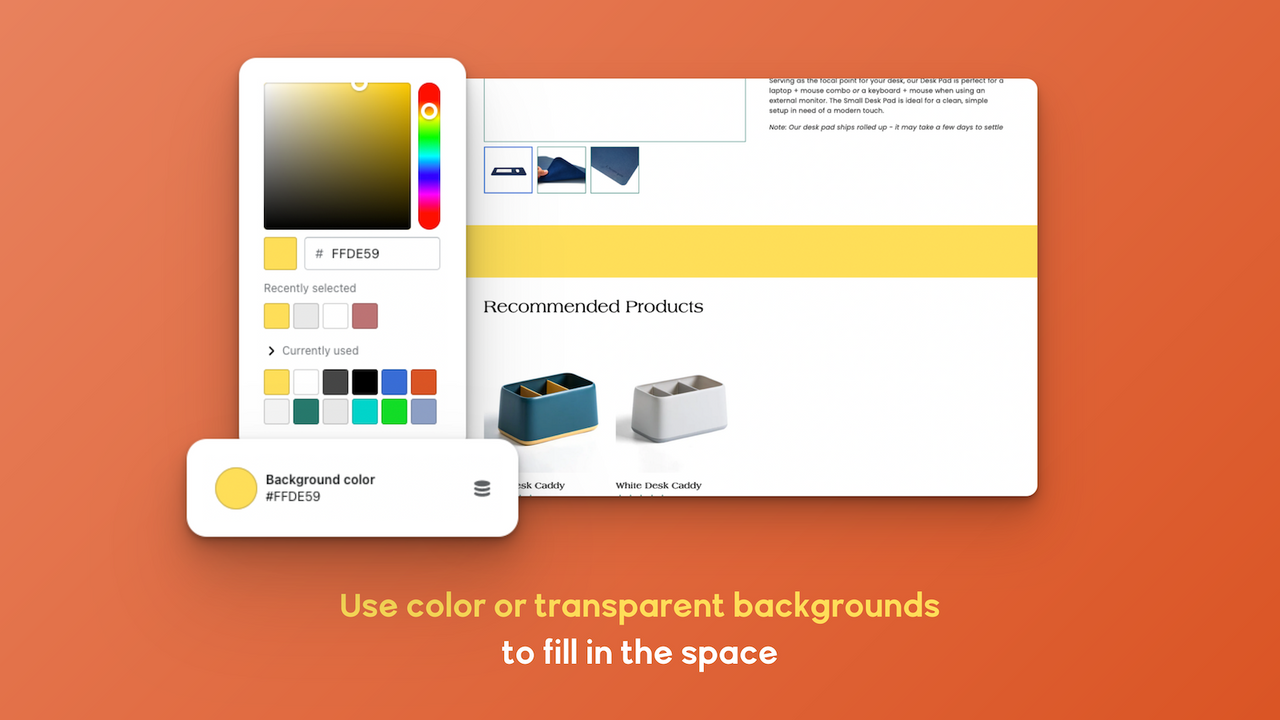 Use color or transparent backgrounds to fill in the space