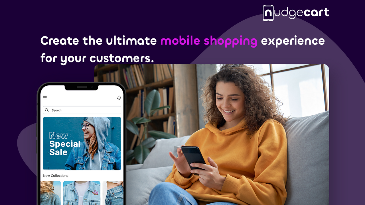 Create the ultimate mobile shopping experience