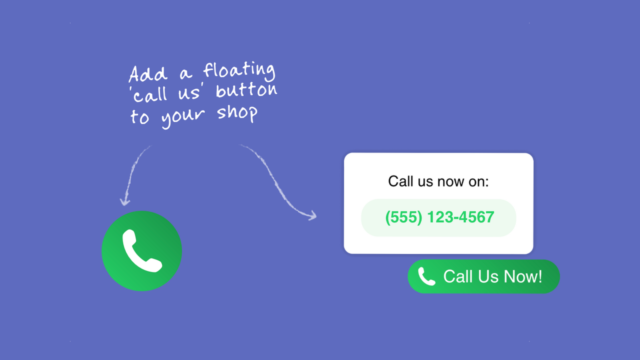 Add a floating 'call us' button to your shop!