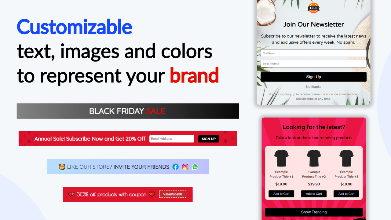 Customizable text, images and colors to represent your brand