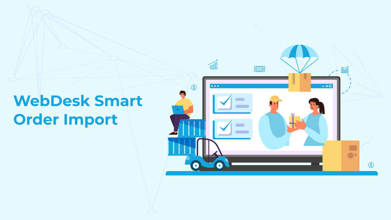 WebDesk Smart Order Import