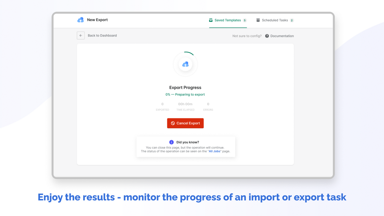 Enjoy the results - monitor the progress of an import or export