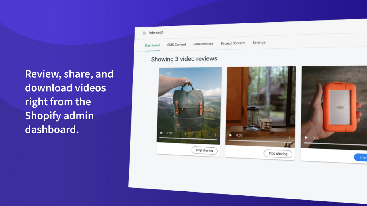Review and download videos right from your dashboard