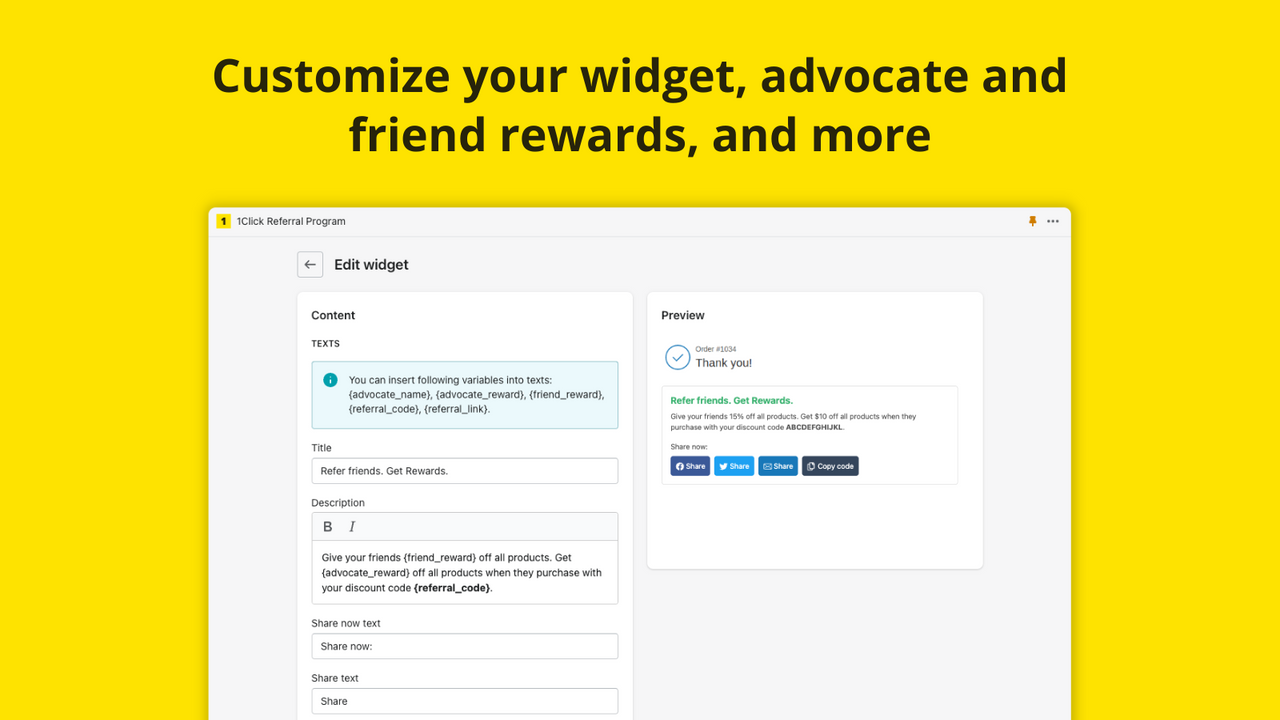 Customize your widget, advocate and friend rewards, and more
