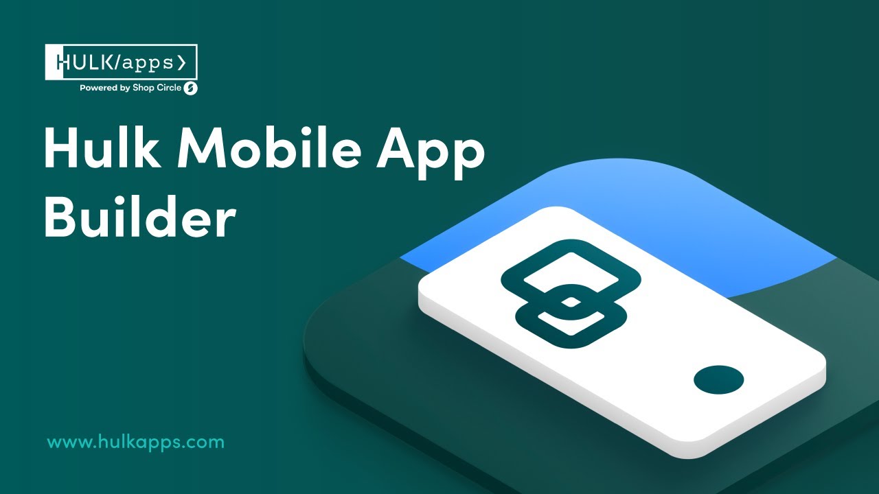 Hulk Mobile App Builder