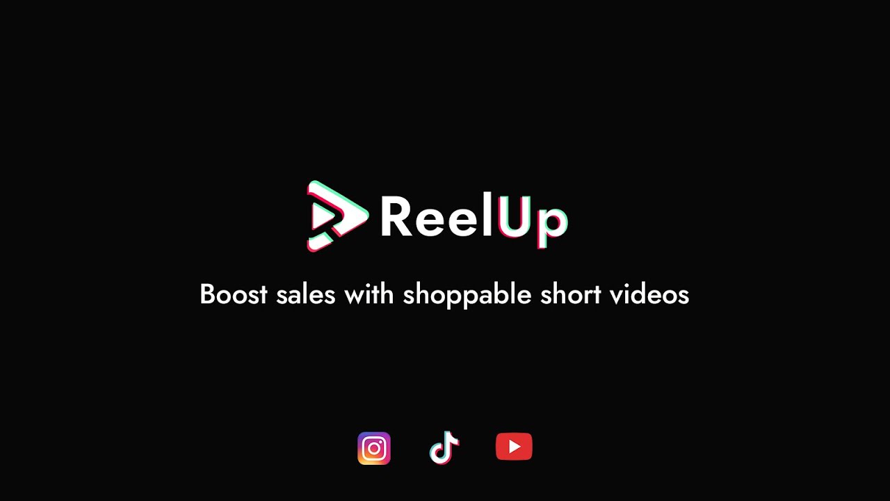 ReelUp‑Shoppable Videos+ Reels