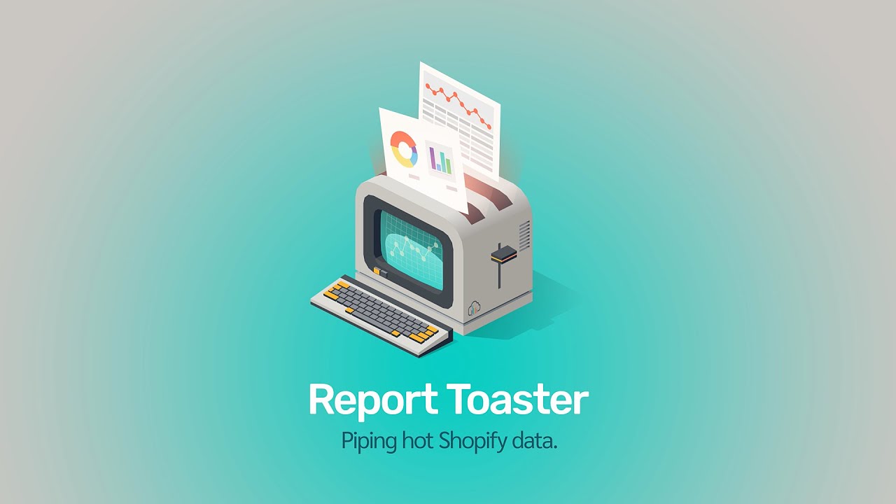 Report Toaster: Custom Reports