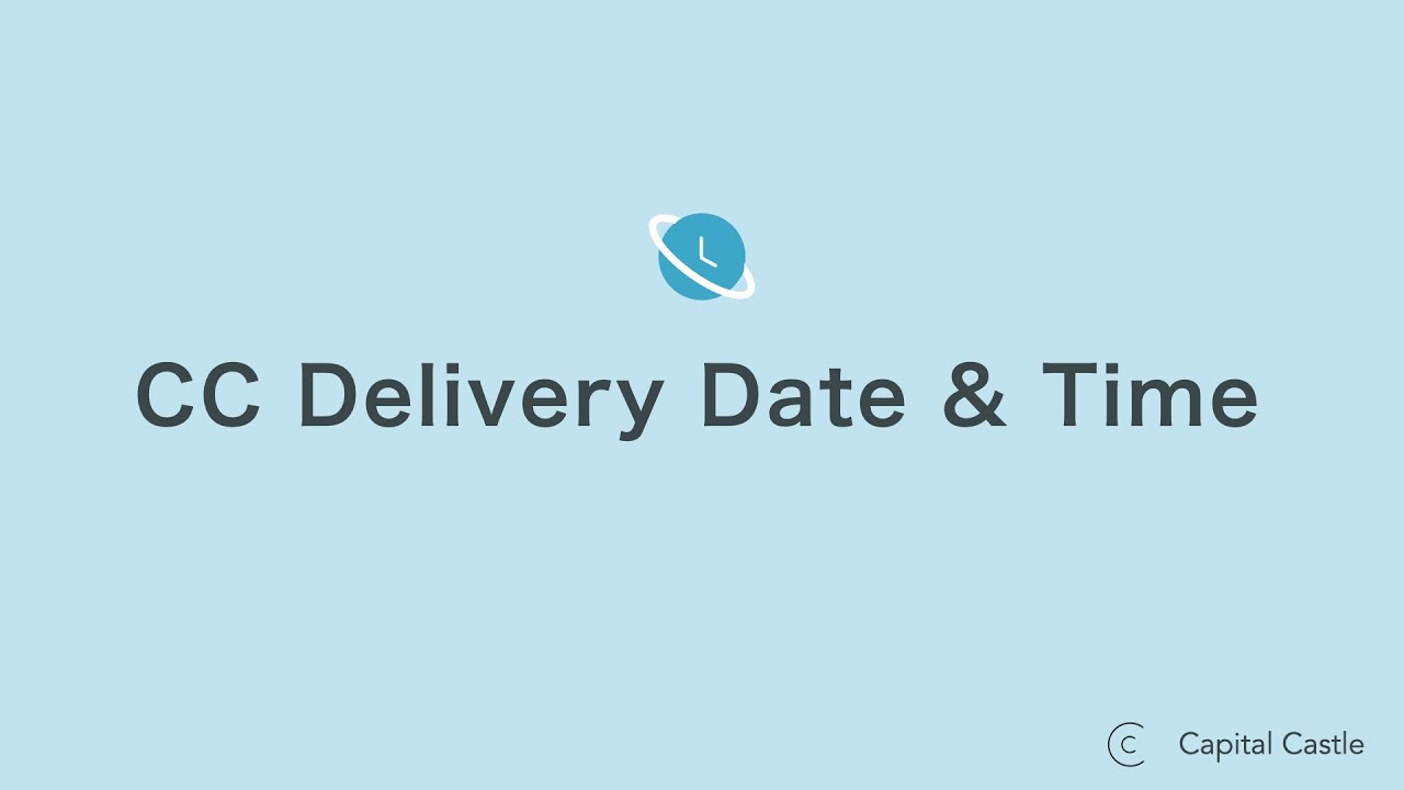 CC Delivery Date & Time