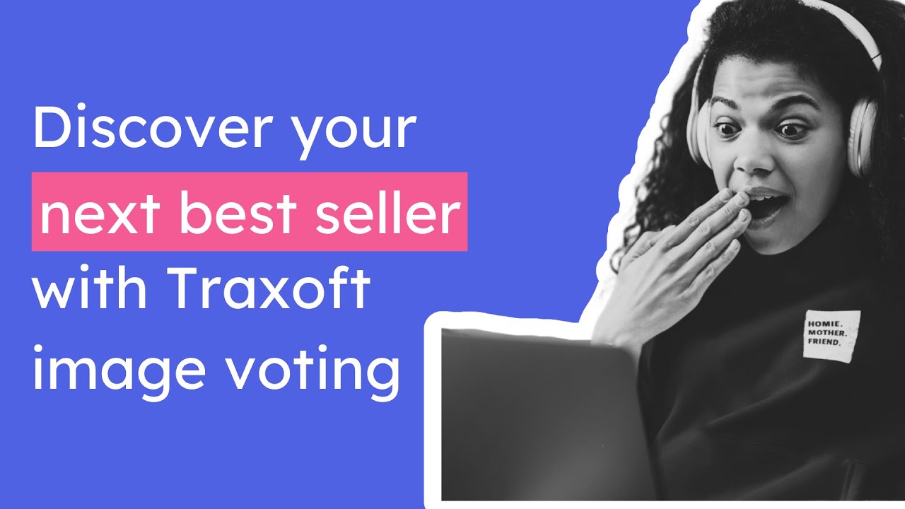 Create image voting campaigns to validate product ideas and discover next best-sellers.