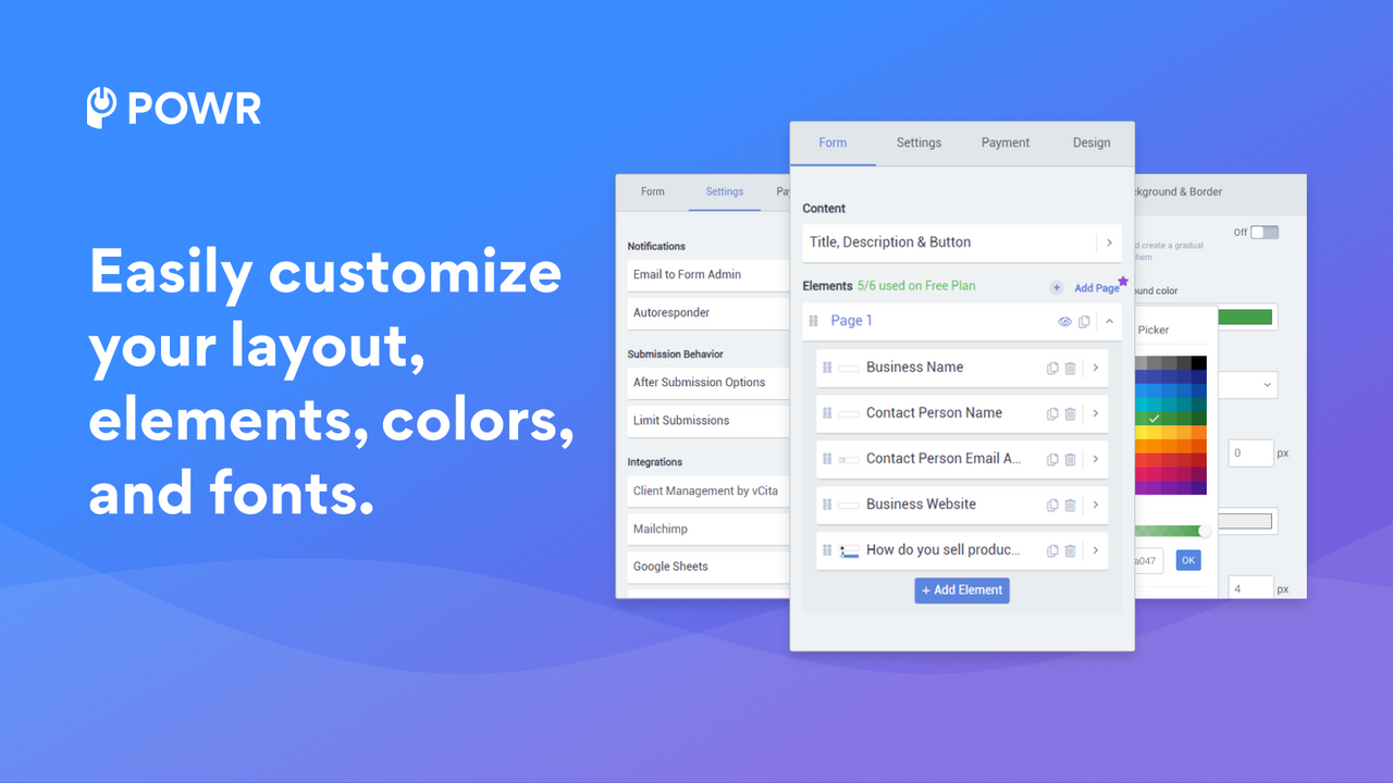 Easily customize your layout, elements, colors, and fonts.