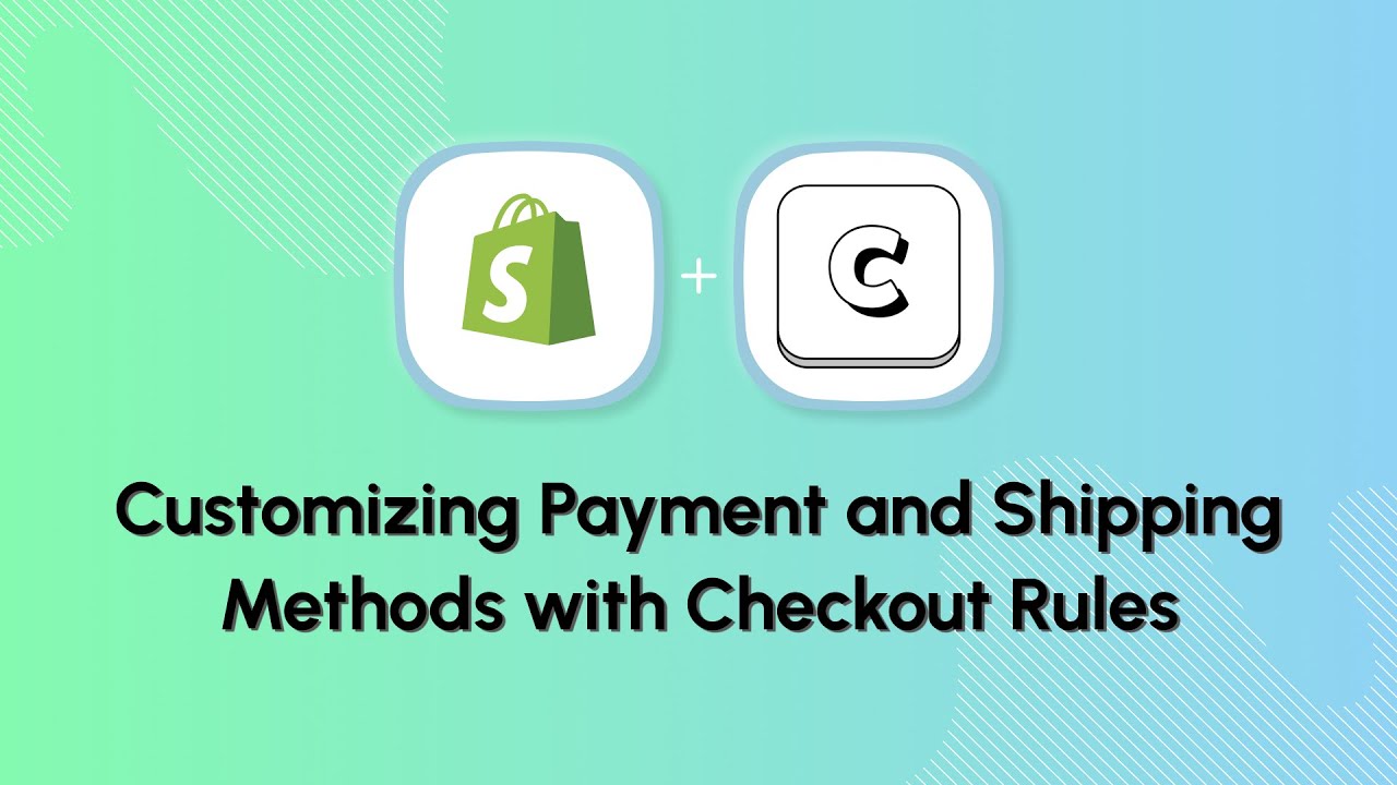 Optimize payment and shipping methods at checkout to improve customer experience.