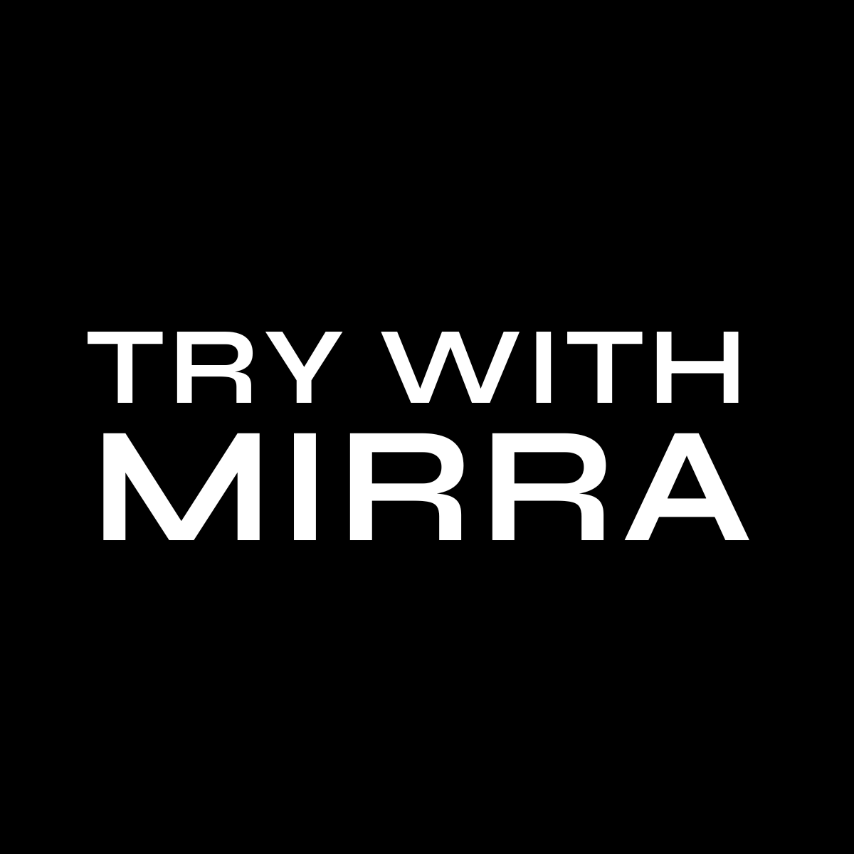 Try with Mirra