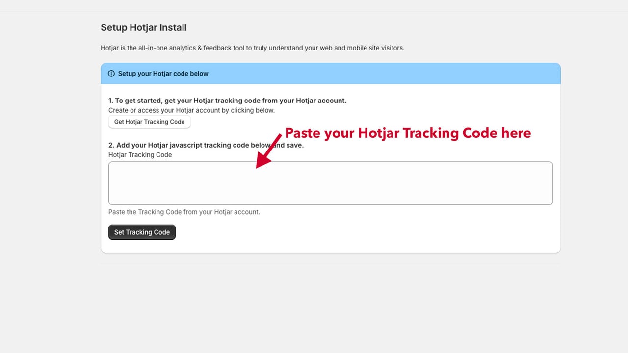 Paste your tracking code from Hotjar.com