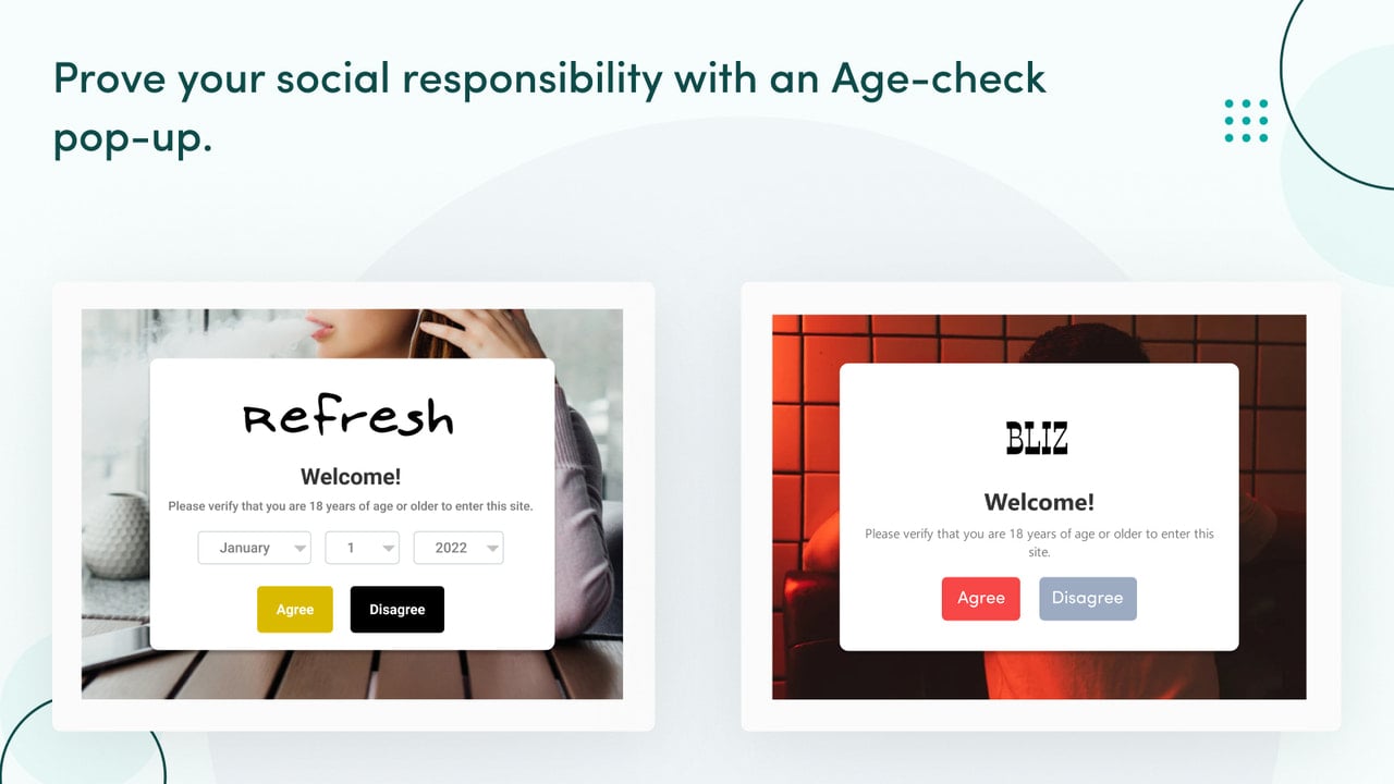 Prove your social responsibility with an age check popup.