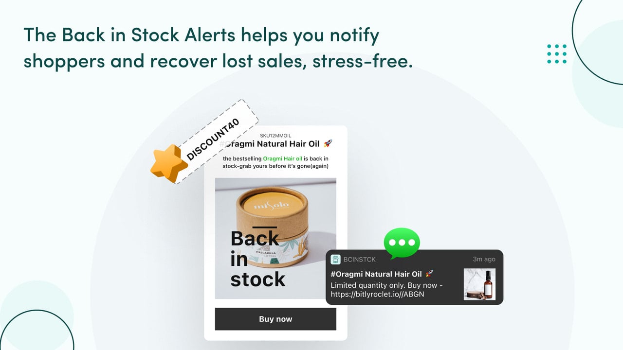 Notify your customers and get back the sales you've lost.