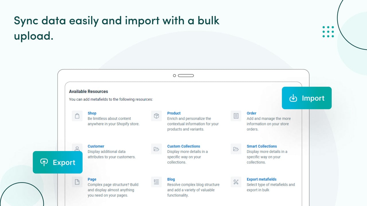 Sync data effortlessly and import it with a bulk upload.