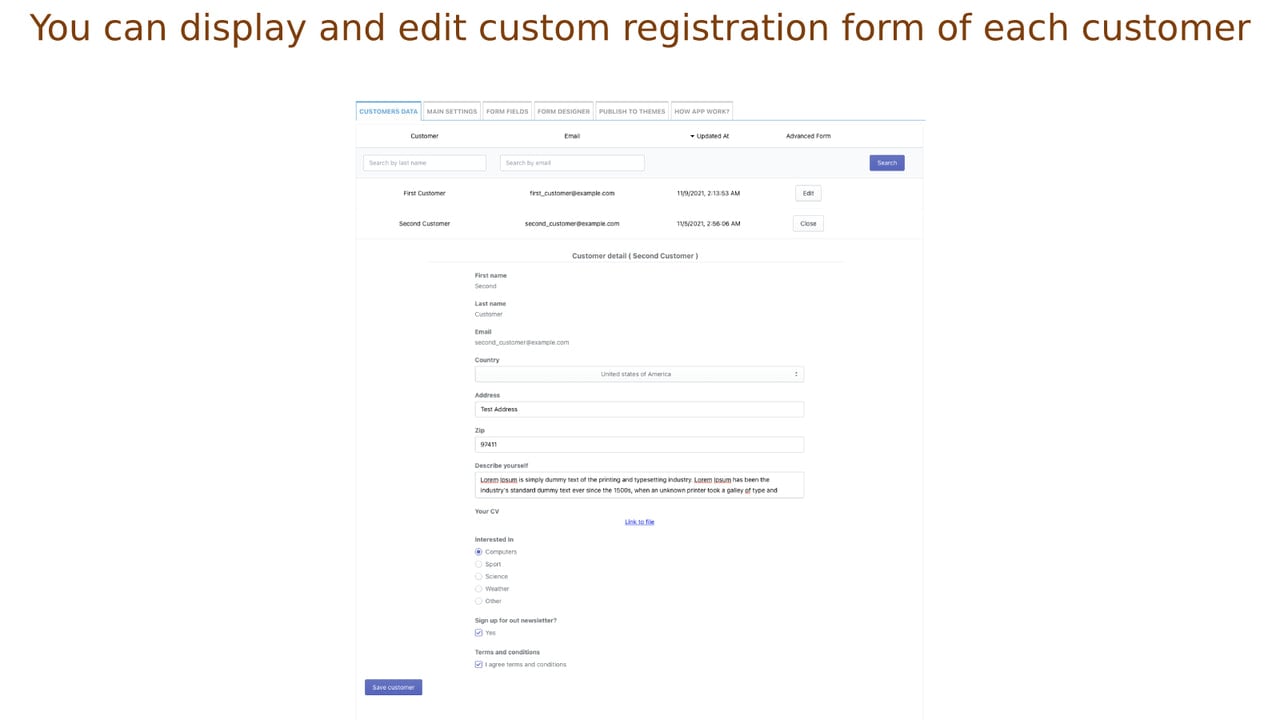 You can edit customer registration form for each customer