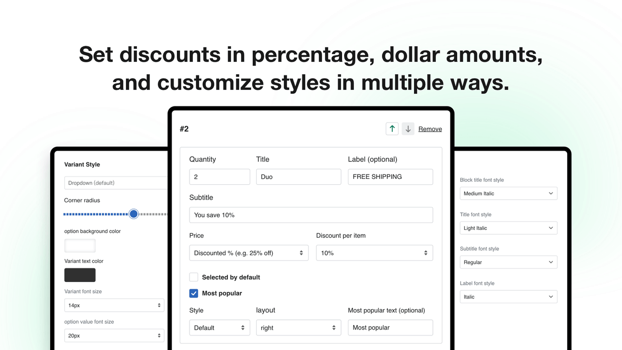 Set discounts in percentage, dollar amounts, and customize style