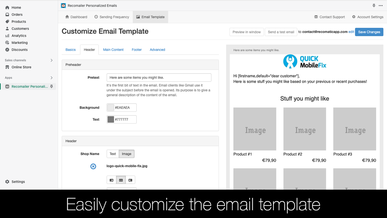 Easily customize the email template