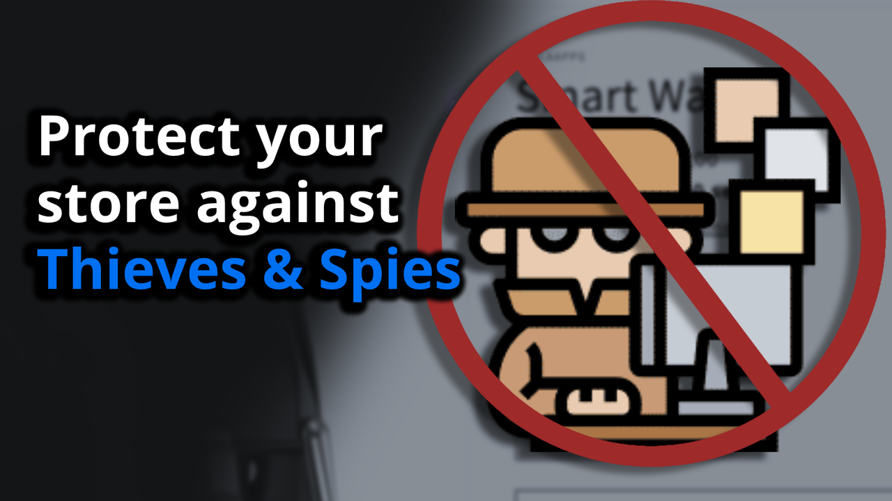 Protect your store against thieves and spies