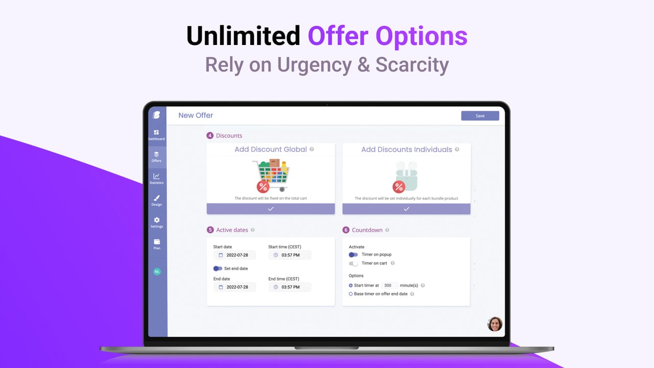 Unlimited Offer Options, rely on urgency & scarcity