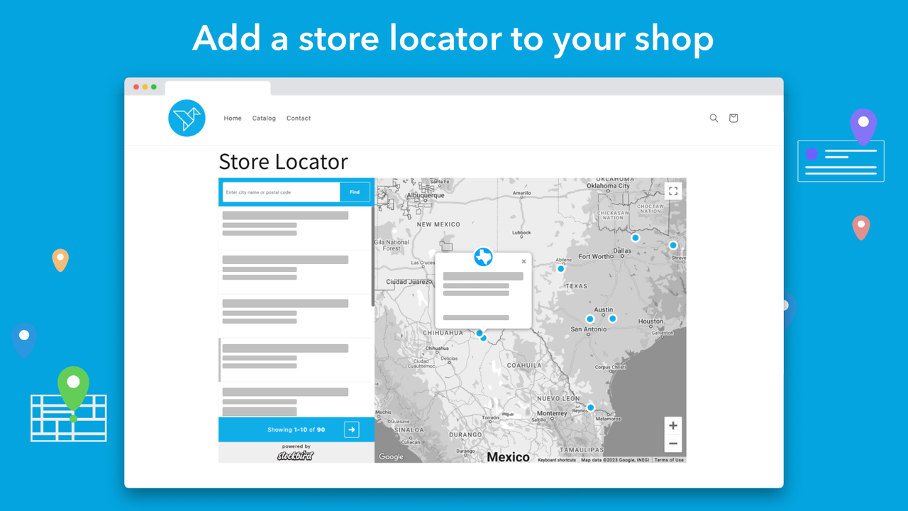 Add your own customizable Store Locator in minutes.