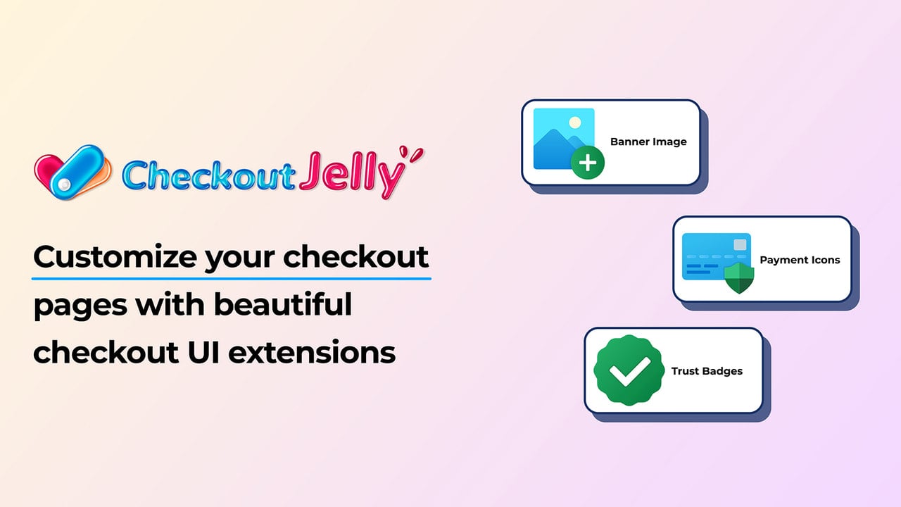 Checkout Jelly Shopify App for checkout UI extensions