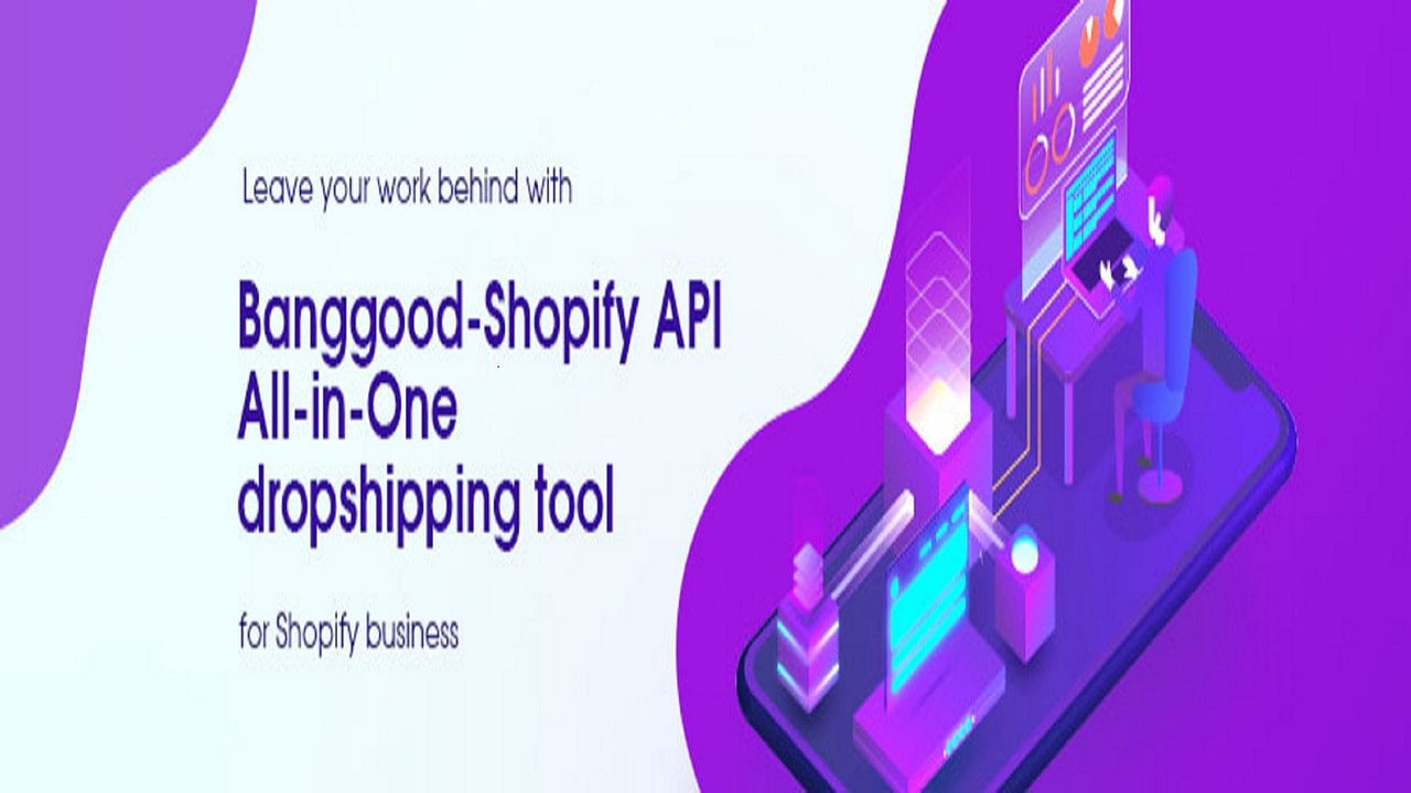 Banggood Shopify API, All-in-one dropshipping tool