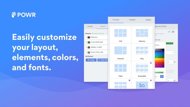 Easily customize your layout, elements, colors, and fonts.