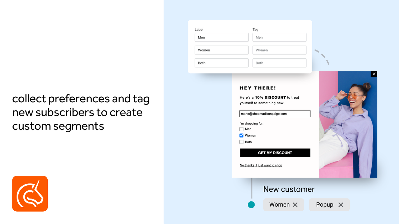 Use a pop up window form to add customer tags to segment later.