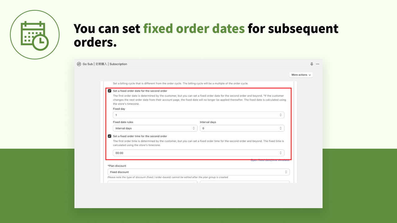 You can set fixed order dates for subsequent orders.