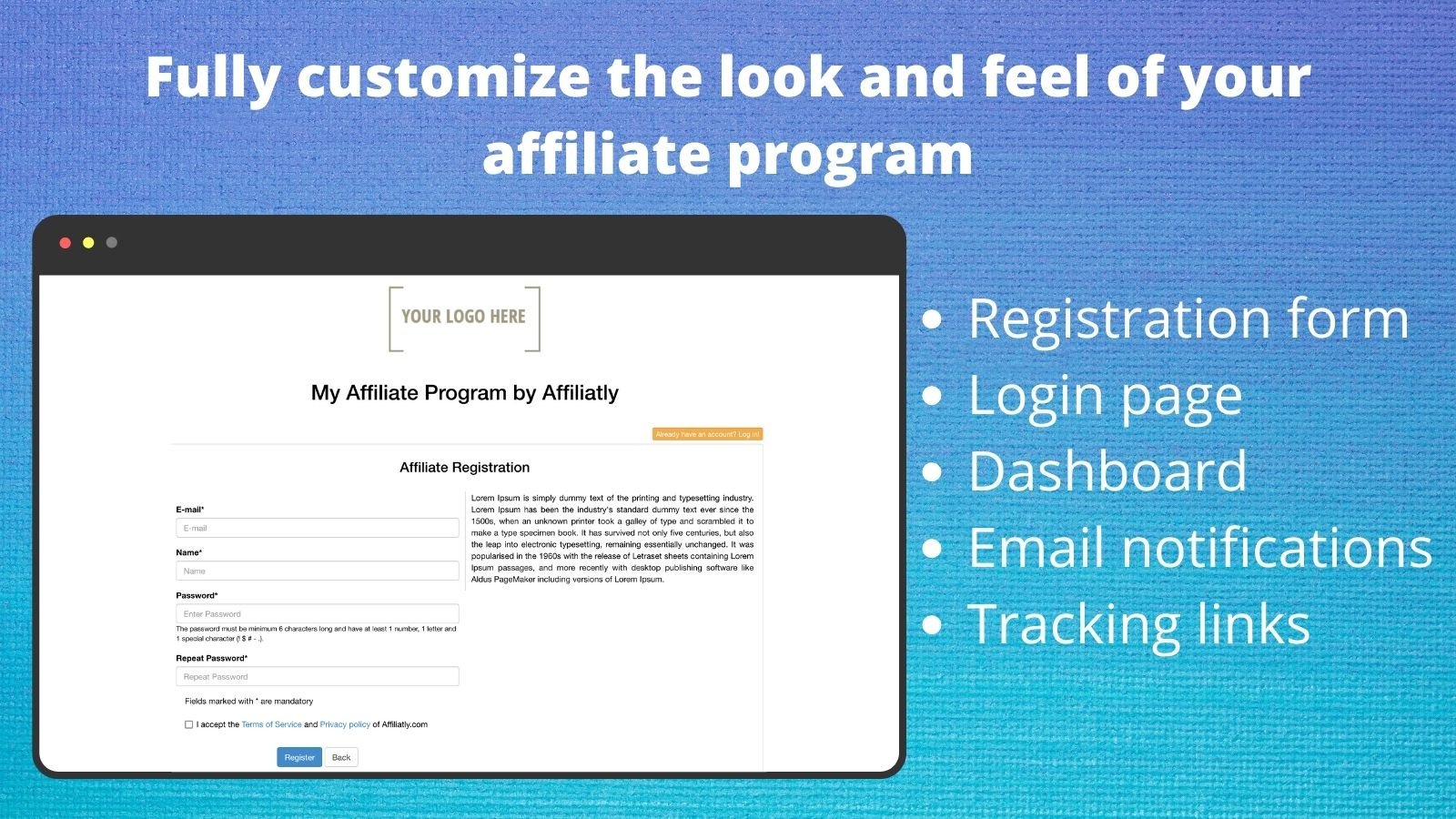 Fully customize the look and feel of your affiliate program