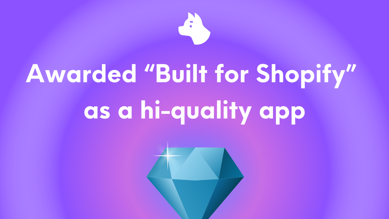 Awarded “Built for Shopify” as a hi-quality app