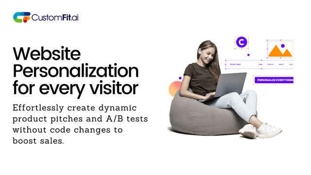 CustomFit is a NoCode Website Personailzation for every visitor