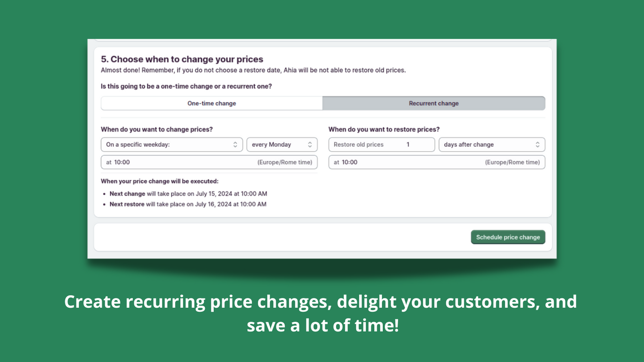 Create recurring price changes, and delight your customers!