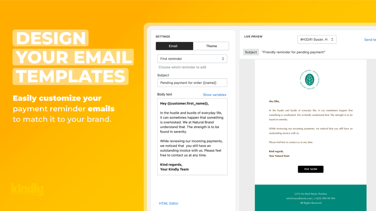 Design your email template to match it to your brand.