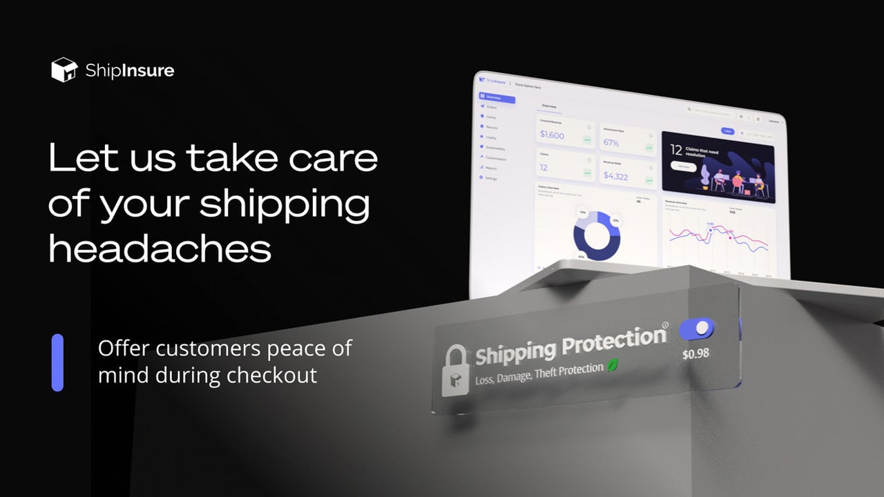 ShipInsure handles shipping issues for a smoother checkout.