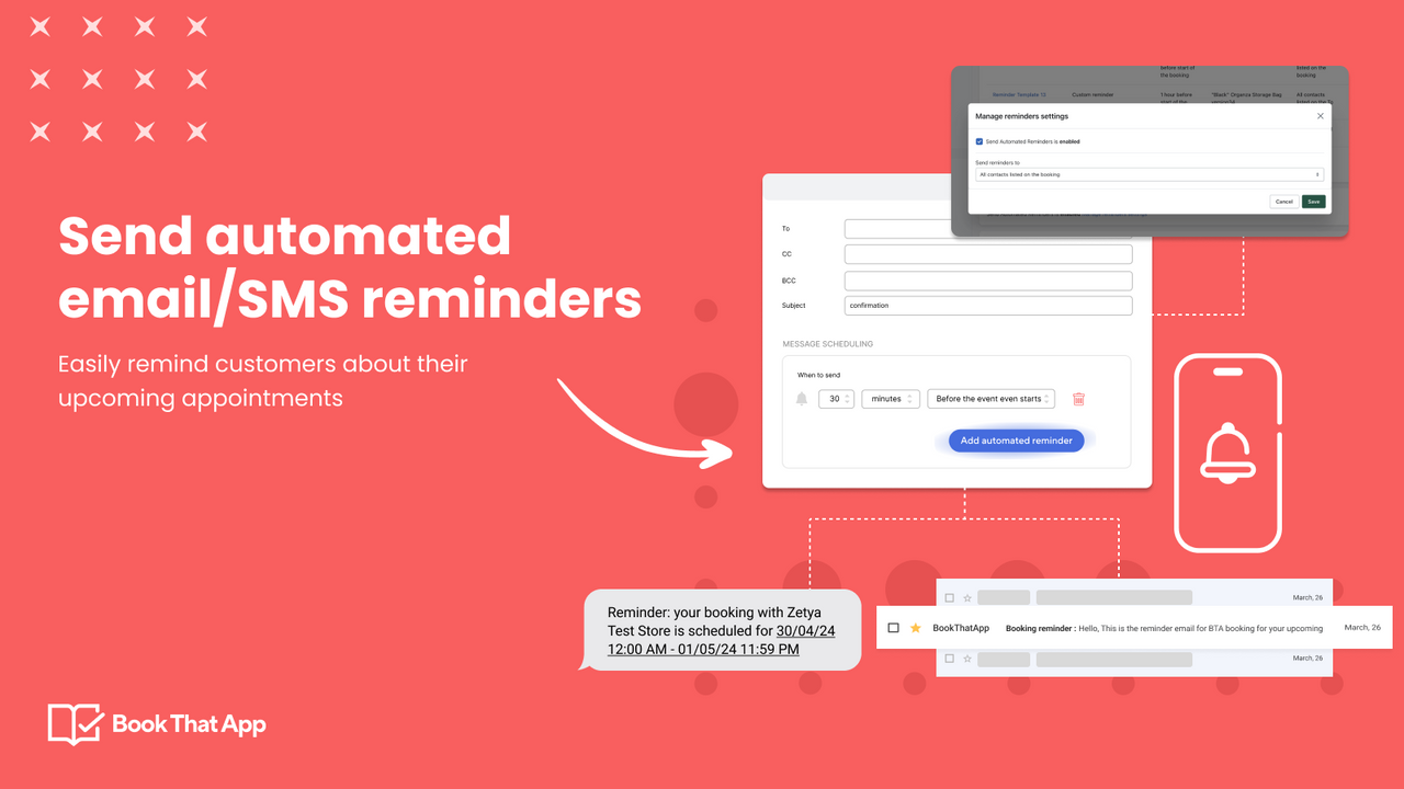 Automated Email/SMS reminders to keep your customers in loop