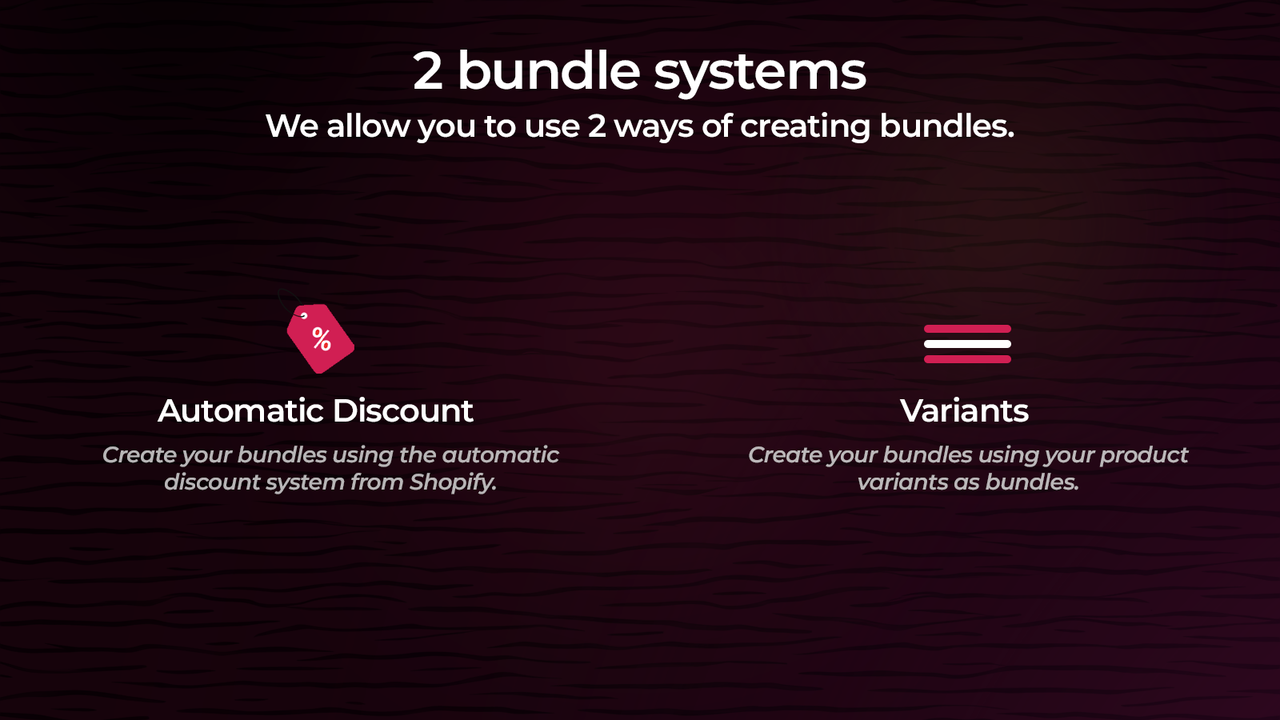 Create bundles using 2 systems based on your needs.