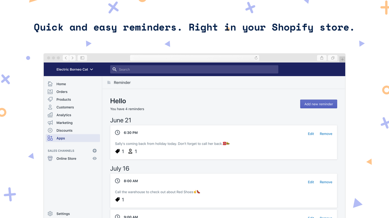 Quick and easy reminders. Right in your Shopify store.