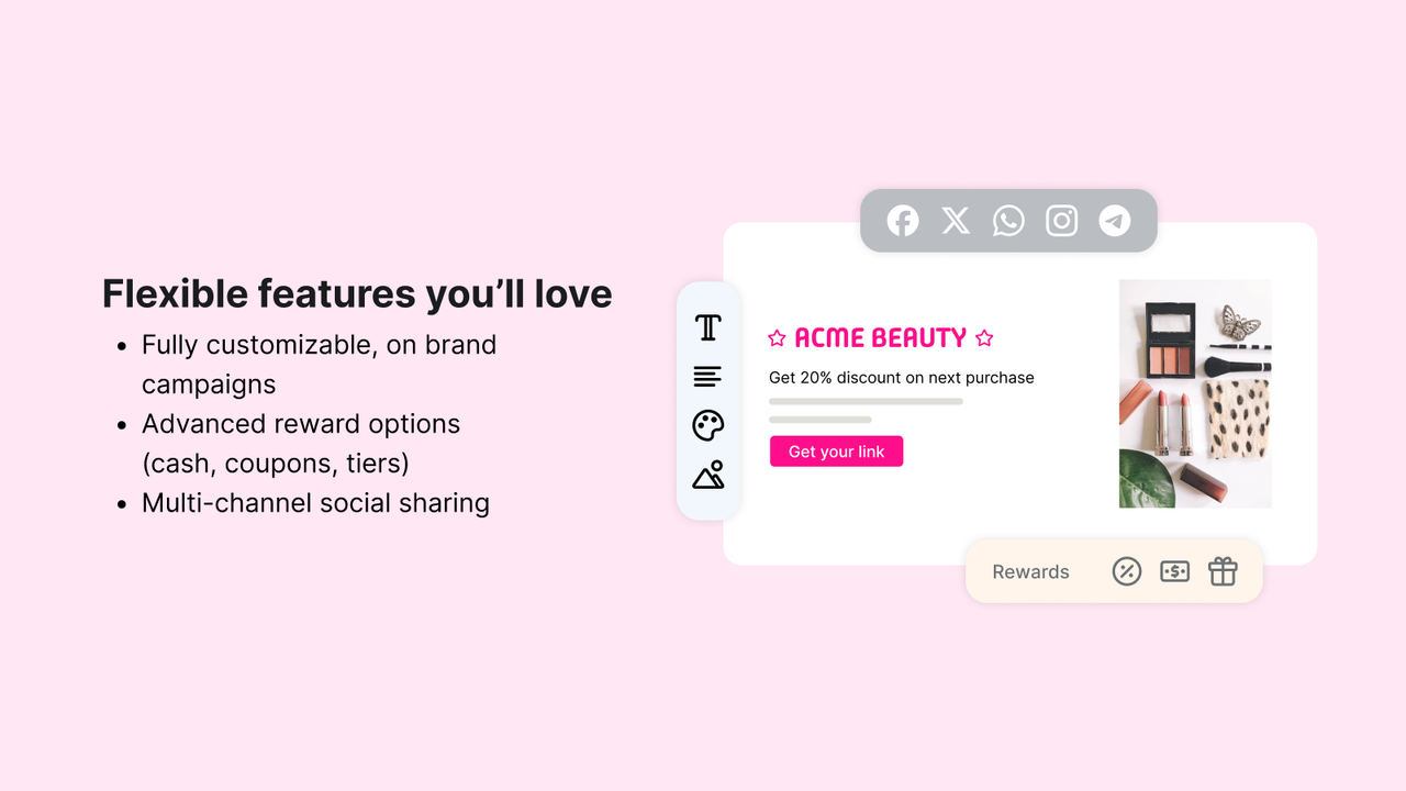 Flexible features you will love