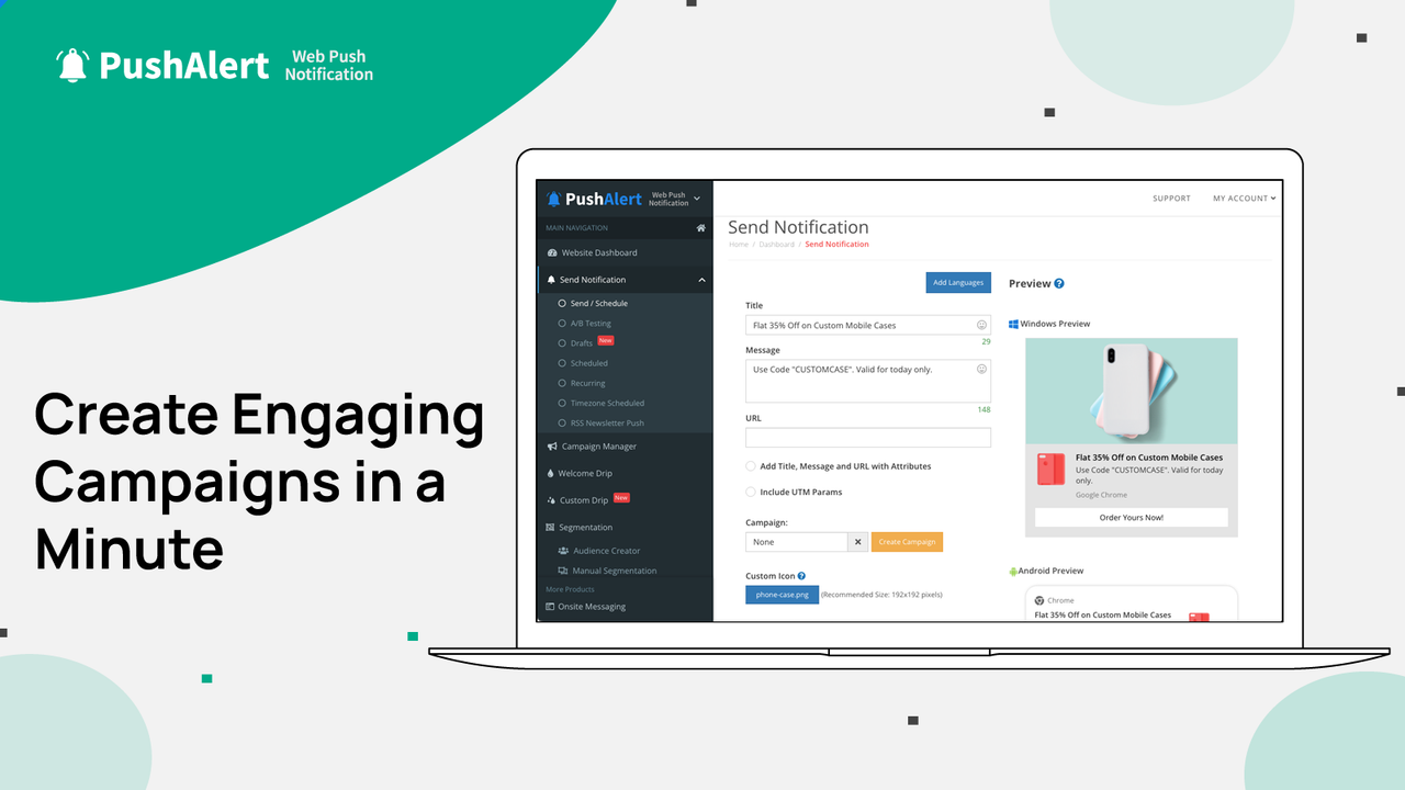 Create Engaging Campaigns in under a minute with our Dashboard