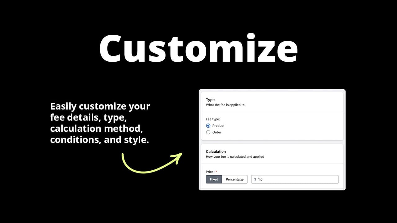 Customize - Easily customize your fee configuration.