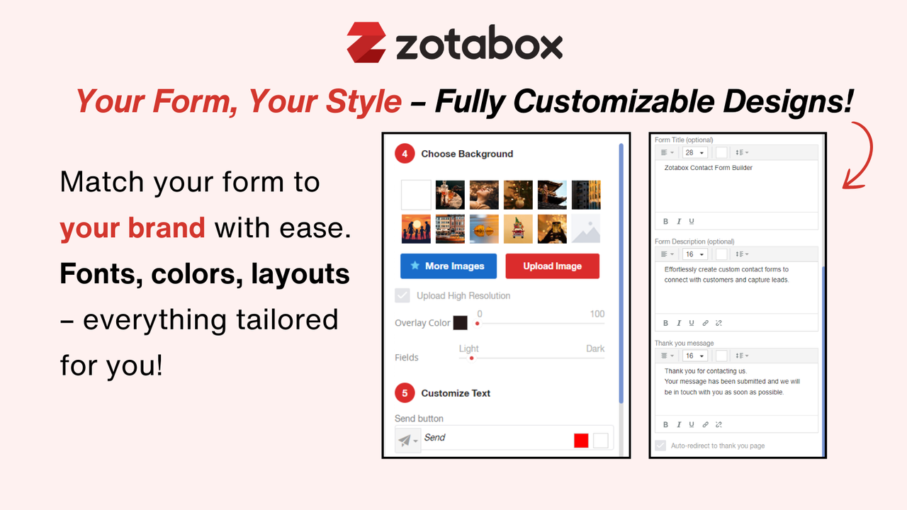 Contact Form: Fully customizable with fonts, colors, layouts