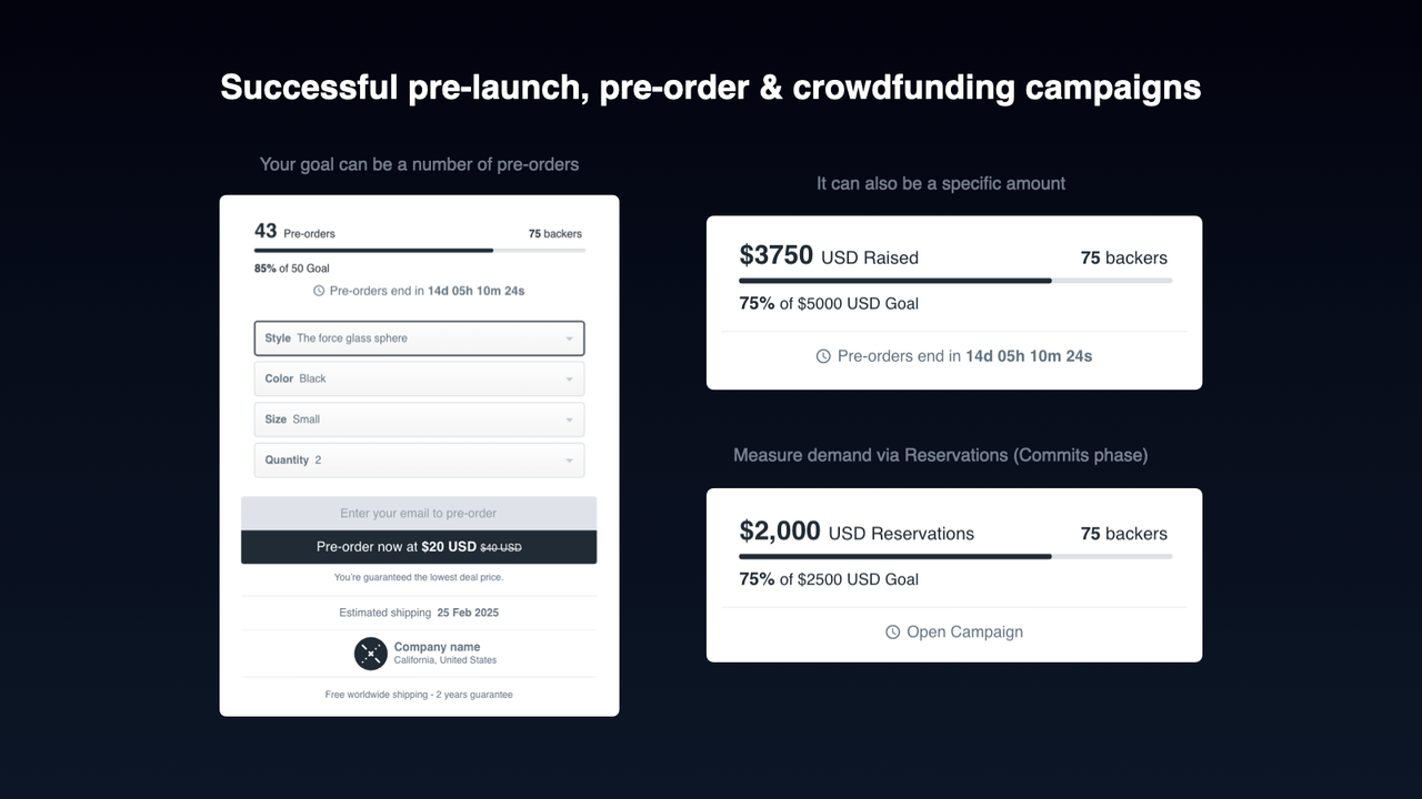 A powerful crowdfunding and pre-order solution.