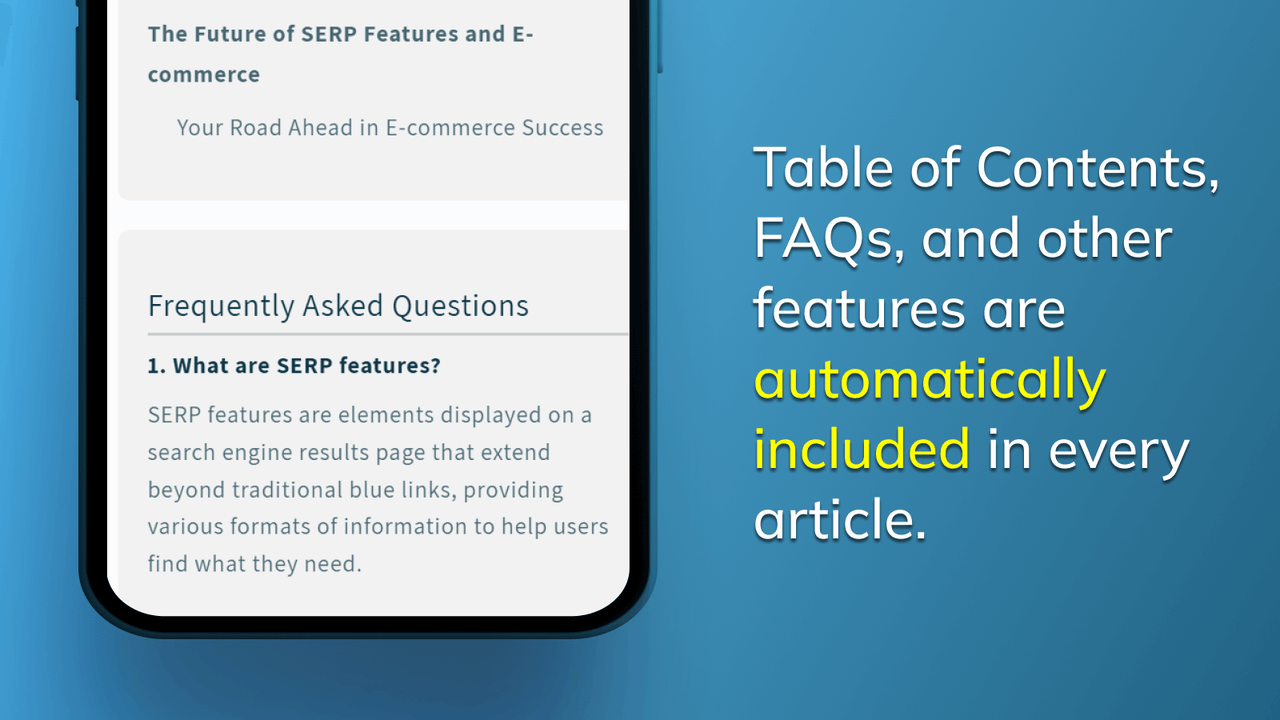 FAQs, Tables of Content and other features, all included